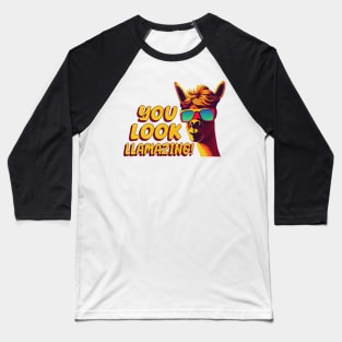 You Look Llamazing! Baseball T-Shirt